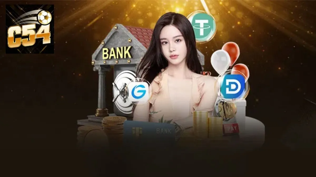 Điều kiện quan trọng để nạp tiền C54 thành công