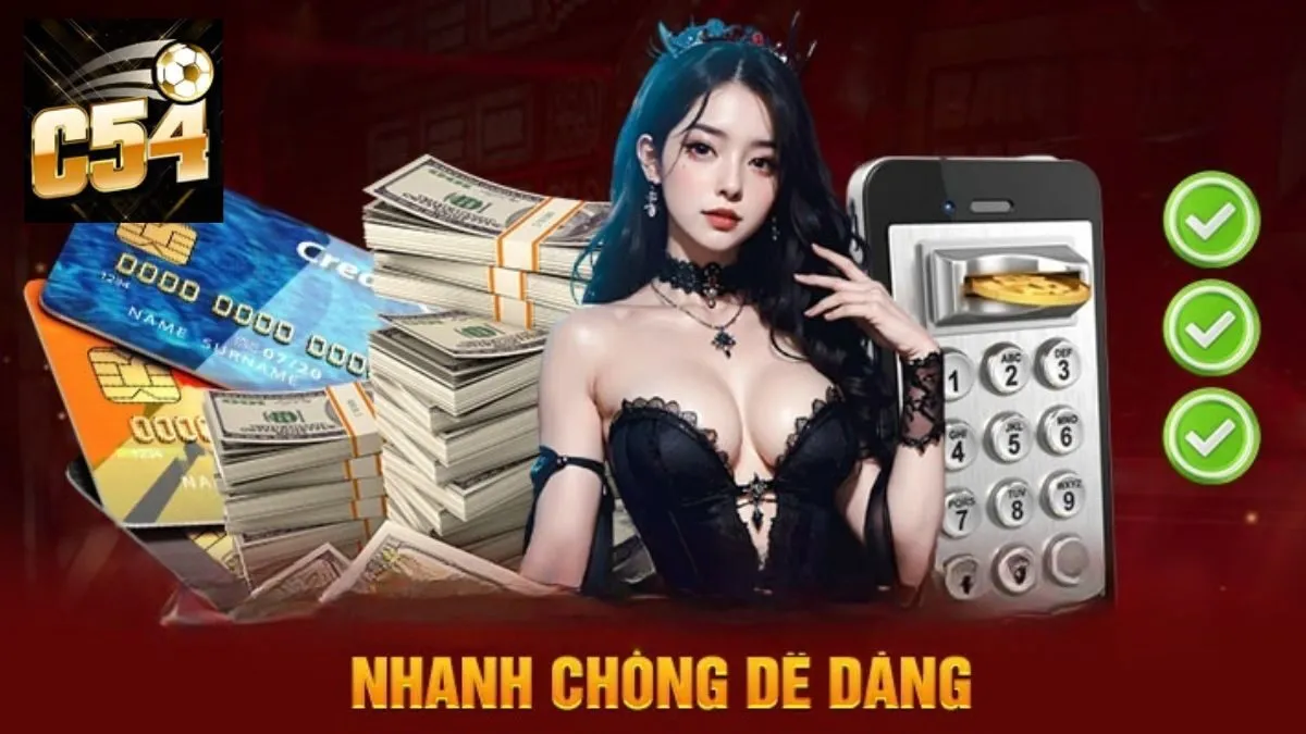 Hướng dẫn các bước rút tiền C54 qua từng phương thức