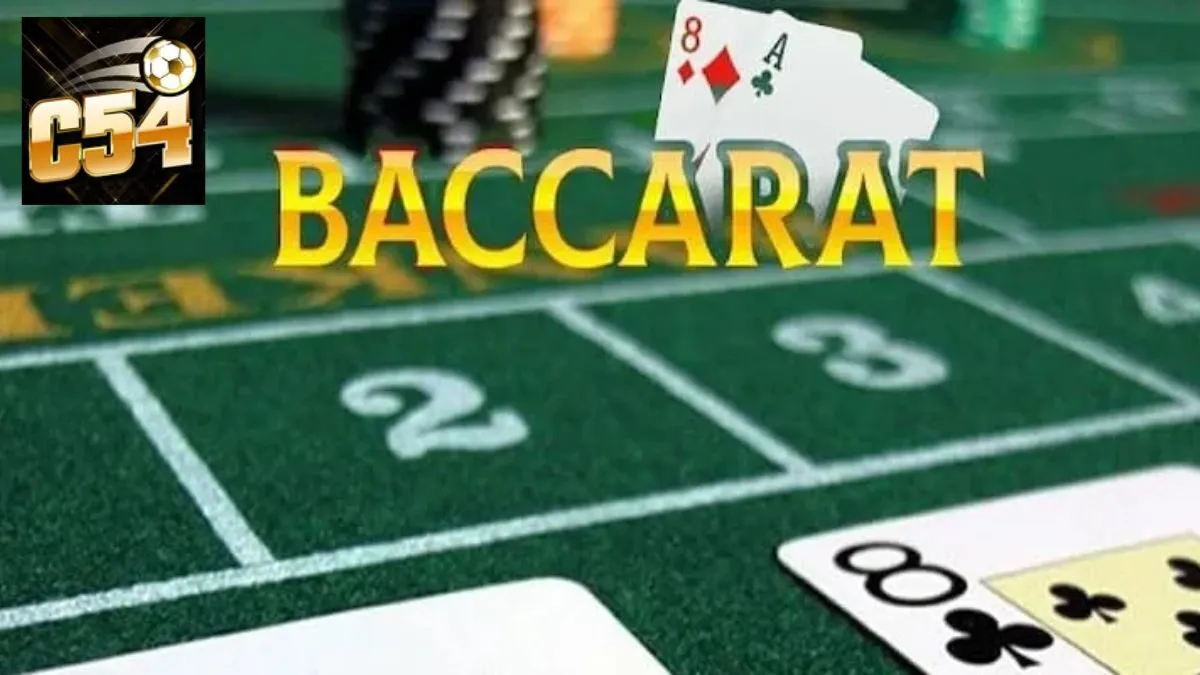Hướng dẫn cách đặt cược Baccarat C54 nhanh gọn