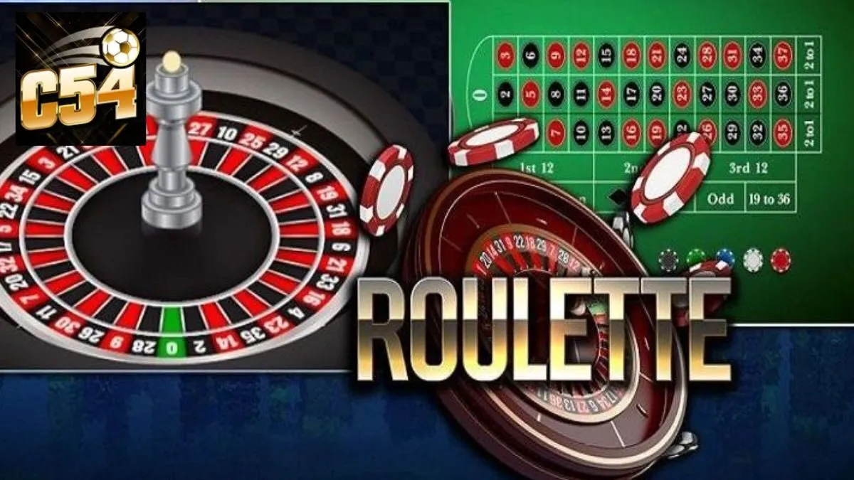 Roulette C54 - Cách Chơi Và Kinh Nghiệm Thắng Đậm Đỉnh Cao