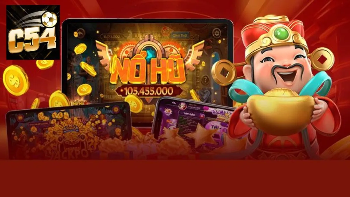 Tại sao chúng ta nên nắm bắt cách chơi nổ hũ C54?