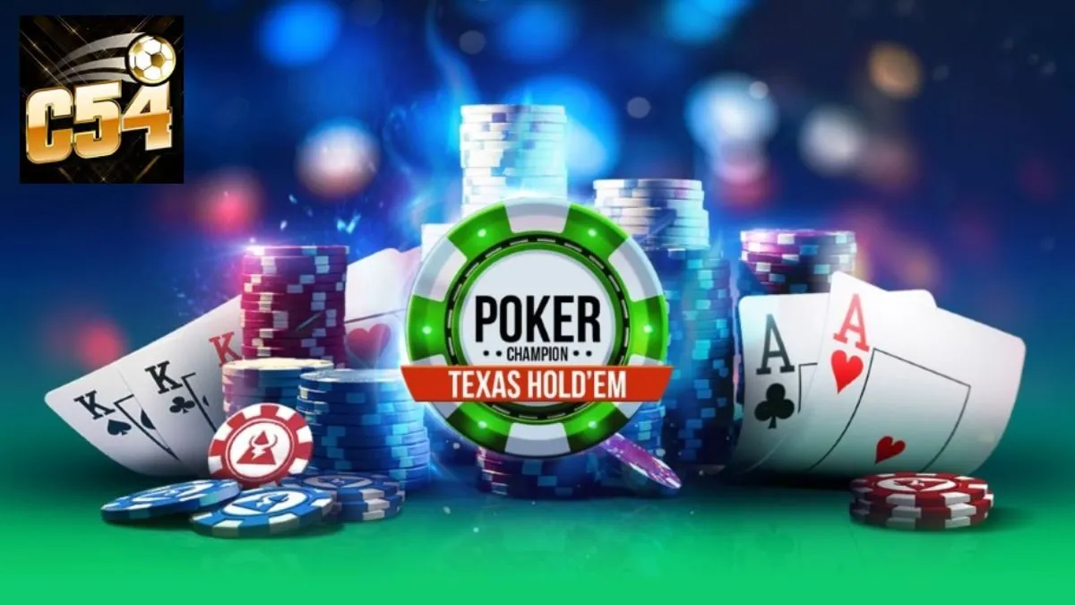 Tổng hợp những cách chơi Poker C54 đạt hiệu quả cao